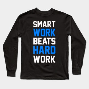 Smart Work Beats Hard work (blue) Long Sleeve T-Shirt